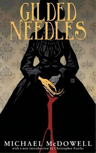 Gilded Needles (valancourt 20th Century Classics), De Michael Mcdowell. Editorial Valancourt Books, Tapa Blanda En Inglés