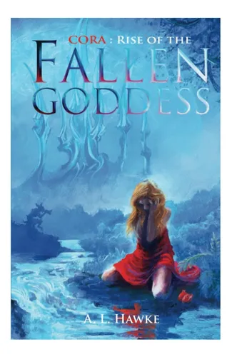 Libro: Cora: El Ascenso De La Diosa Caída (la Serie Azure)