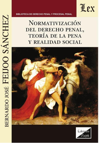 Normativización Del Derecho Penal, Teoría De La Pena Y Re...