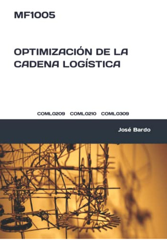 Mf1005 Optimizacion De La Cadena Logistica: Coml0209 Coml021