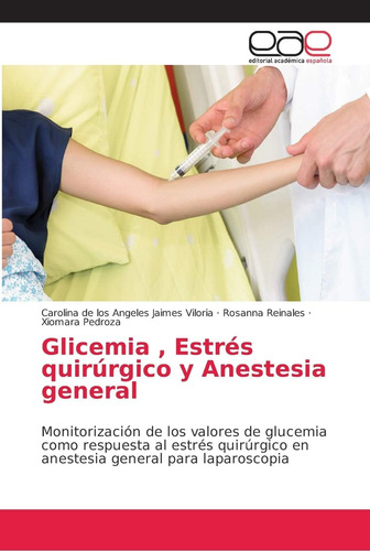 Libro: Glicemia , Estrés Quirúrgico Y Anestesia General: Mon