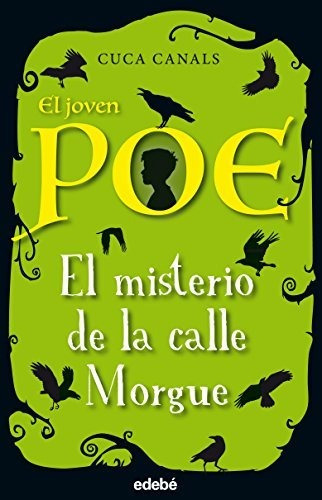 Joven Poe 1 El Misterio De La Calle Morgue, De Cuca Canals, Cuca Canals. Editorial Edebe En Español