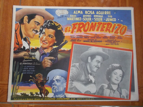 Antiguo Lobby Card De Andres Soler En El Fronterizo!