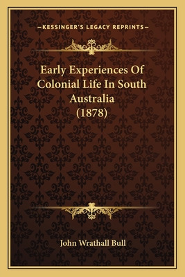 Libro Early Experiences Of Colonial Life In South Austral...