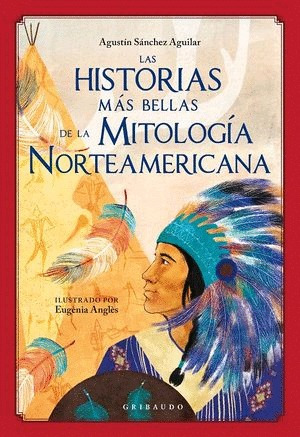 Libro Historias Más Bellas De La Mitología Norteameric-nuevo