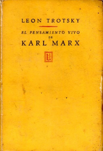 El Pensamiento Vivo De Karl Marx León Trotsky