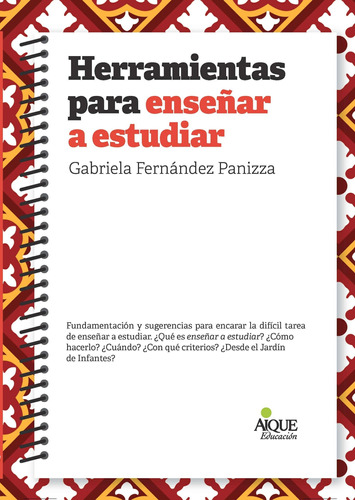 Herramientas Para Enseñar A Estudiar - Gabriela Fernandez Panizza, De Fernandez Panizza,gabriela. Editorial Aique, Tapa Blanda En Español