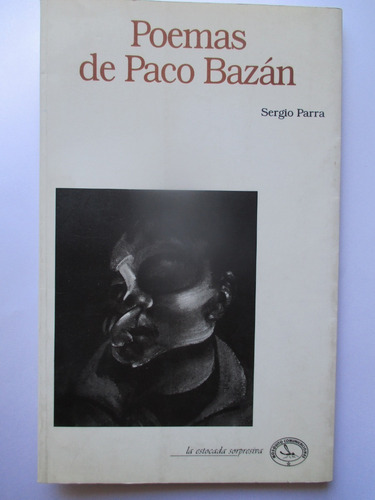 Poemas De Paco Bazán / Sergio Parra / 2000 / 300 Ejemplares