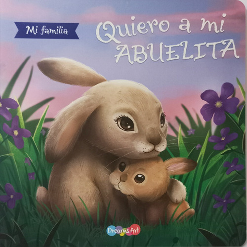 Mi Familia - Quiero A Mi Abuelita - Dreams Art