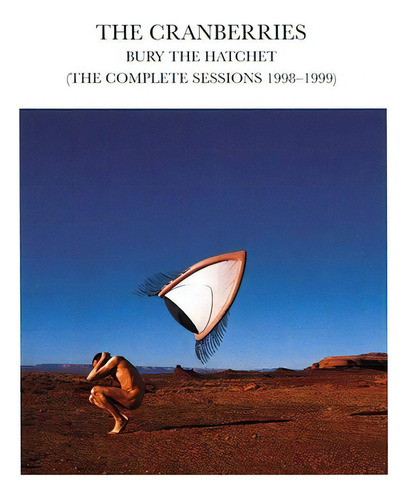 Cranberries - Bury The Hatchet (Complete Session) - Cd importado. Nuevo