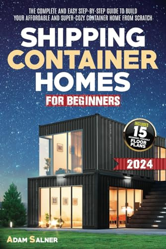 Shipping Container Homes For Beginners, De Salner, Adam. Editorial Independently Published, Tapa Pasta Blanda, Edición 1 En Inglés, 2023
