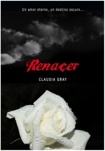Renacer (Medianoche 4), de Gray, Claudia. Editorial Montena, tapa blanda en español