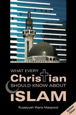 Libro What Every Christian Should Know About Islam - Ruqa...