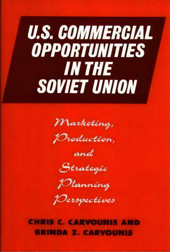 U.s. Commercial Opportunities In The Soviet Union, De Chris C. Carvounis. Editorial Abc Clio, Tapa Dura En Inglés