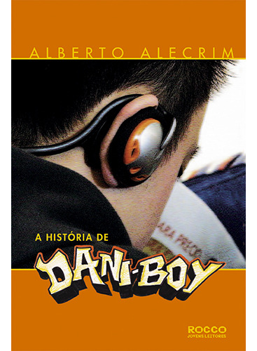 Livro A história de Dani-boy de Alberto Alecrim 1ª edição capa mole em português 2015 editora Rocco Ltda