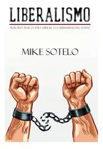 Comprar Libro: Liberalismo: Principios Básicos Para Liberar A La Del