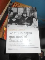 Comprar *  Marita Lorenz -  Yo Fui La Espia Que Amó Al Comandante 