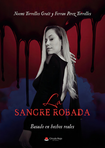 La Sangre Robada: , De Torrelles Grait, Noemí., Vol. 1. Editorial Circulo Rojo Sl, Tapa Pasta Blanda, Edición 1 En Español, 2023