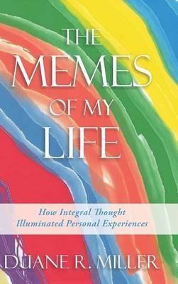 Libro The Memes Of My Life - Duane R Miller