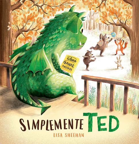 Simplemente Ted: Cómo ganar amigos, de Sheehan, Lisa. Editorial PICARONA-OBELISCO, tapa dura en español, 2022