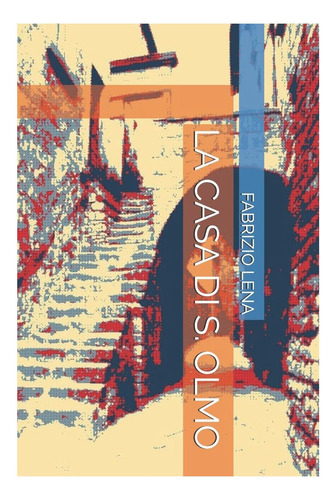 Libro: La Casa Di S Olmo (italian Edition)