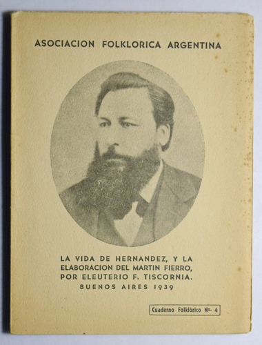 Tiscornia. La Vida De Hernández Y El Martín Fierro.