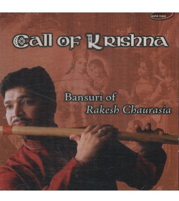 Cd Rakesh Chaurasia   Call Of Krishna Bansuri Of Rakesh Cha