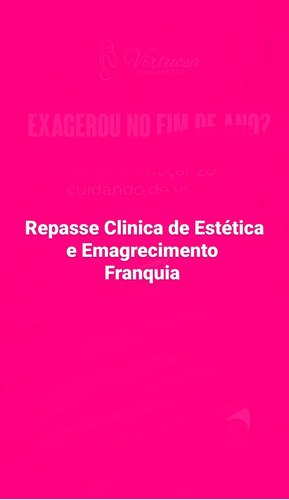 Repasse De Franquia- Clinica De Estética 