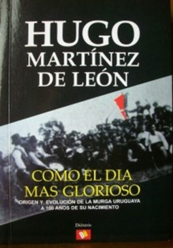 Como El Día Más Glorioso / Hugo Martínez De León / Enviamos