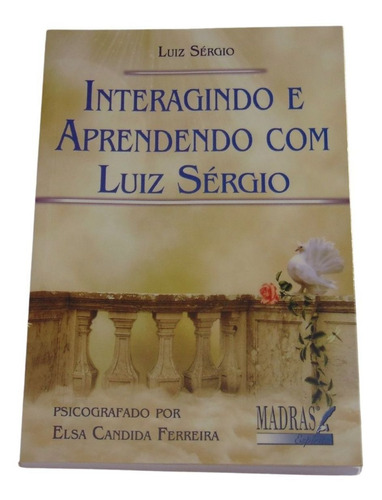 Interagindo E Aprendendo Com Luiz Sérgio - Elsa C. Ferreira