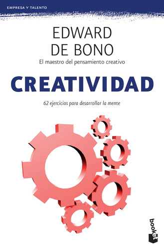Creatividad: 62 ejercicios para desarrollar la mente, de Bono, Edward De. Serie Booket Editorial Booket Paidós México, tapa blanda en español, 2015