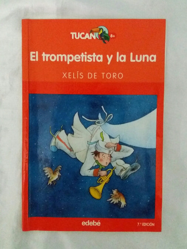 El Trompetista Y La Luna Xelis De Toro Libro Original Oferta