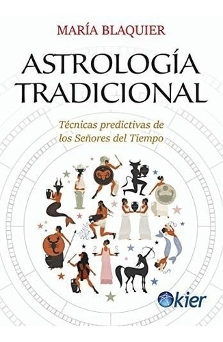 Astrología Tradicional - María Blaquier - Kier
