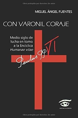 Libro Con Varonil Coraje (spanish Edition)