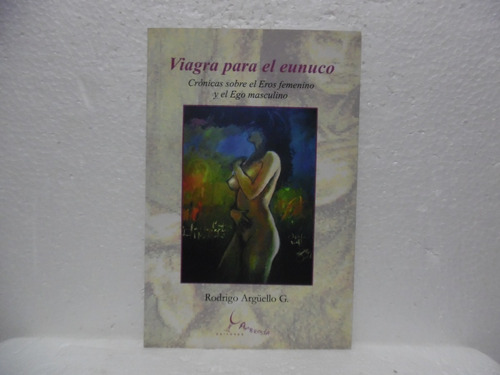 Viagra Para El Eunuco / Rodrigo Arguello / Ambrosia 