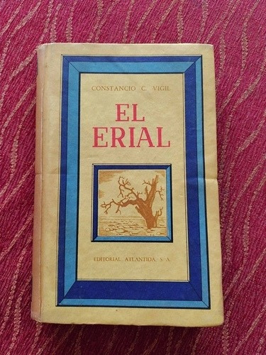 El Erial , Constancio Vigil. Tapa Dura.