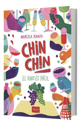 Chin Chin El Vino Es Facil - Rienzo Marcela (libro) - Nuevo