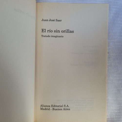 Imagen 5 de 10 de El Rio Sin Orillas Juan Jose Saer Alianza Primera Ed 1991