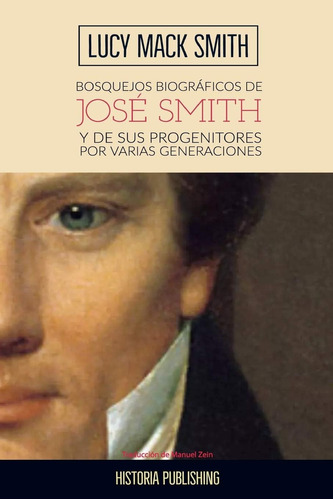 Libro: Bosquejos Biograficos De Jose Smith: Y De Sus Progeni
