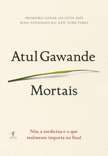 Mortais, de Gawande, Atul. Editora Schwarcz SA, capa mole em português, 2015
