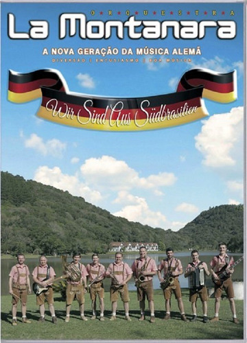 Dvd Orquestra La Montanara Wir Sind Aus Sudbrasilien