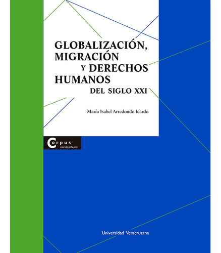 Globalización, Migración Y Derechos Humanos En El Siglo Xxi