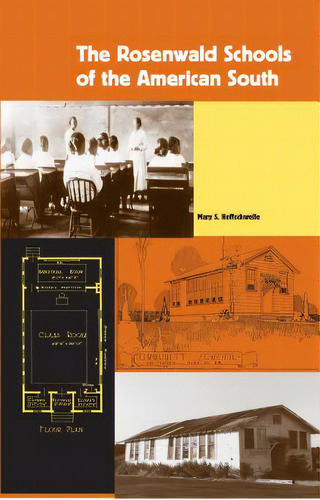 The Rosenwald Schools Of The American South, De Hoffschwelle, Mary S.. Editorial Univ Pr Of Florida, Tapa Blanda En Inglés