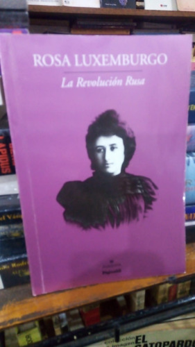 Rosa Luxemburgo  La Revolucion Rusa 