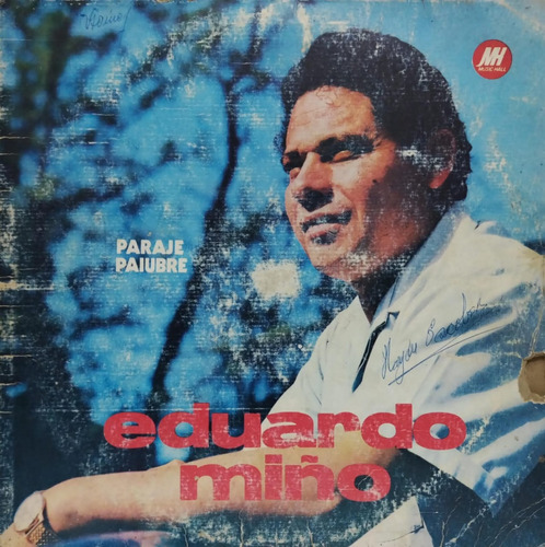 Eduardo Miño  Paraje Paiubre Lp Argentina