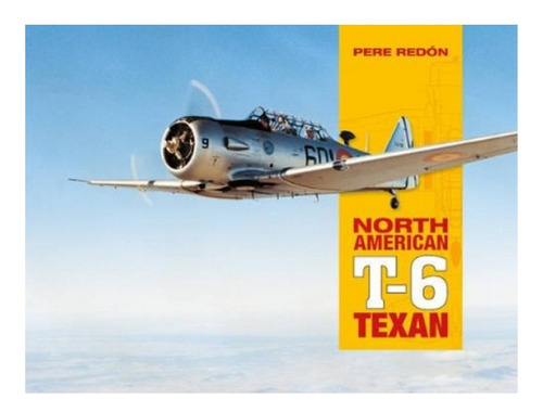 North American T-6 Texan - Pere Redón. Eb16