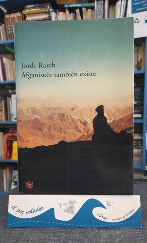 Afganistán También Existe - Jordi Raich