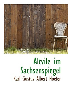 Libro Altvile Im Sachsenspiegel - Gustav Albert Hoefer, K...