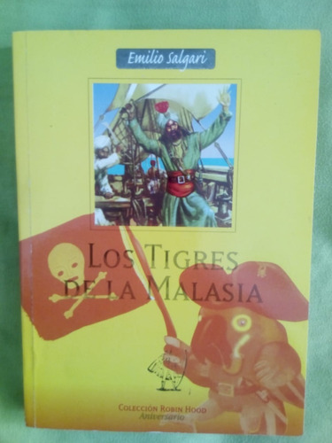 Los Tigres De La Malasia - Emilio Salgari. Colecc Robin Hood