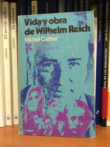 Vida Y Obra De Wilhelm Reich. Cattier Michel